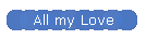 All my Love